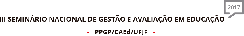 III Seminrio Nacional de Gesto e Avaliao em Educao PPGP/CAEd/UFJF